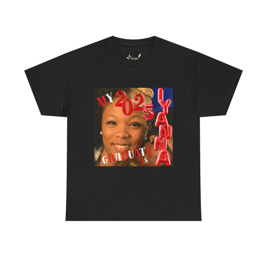Custom Graduation Tee - My 2025 Graduate is Iyanna