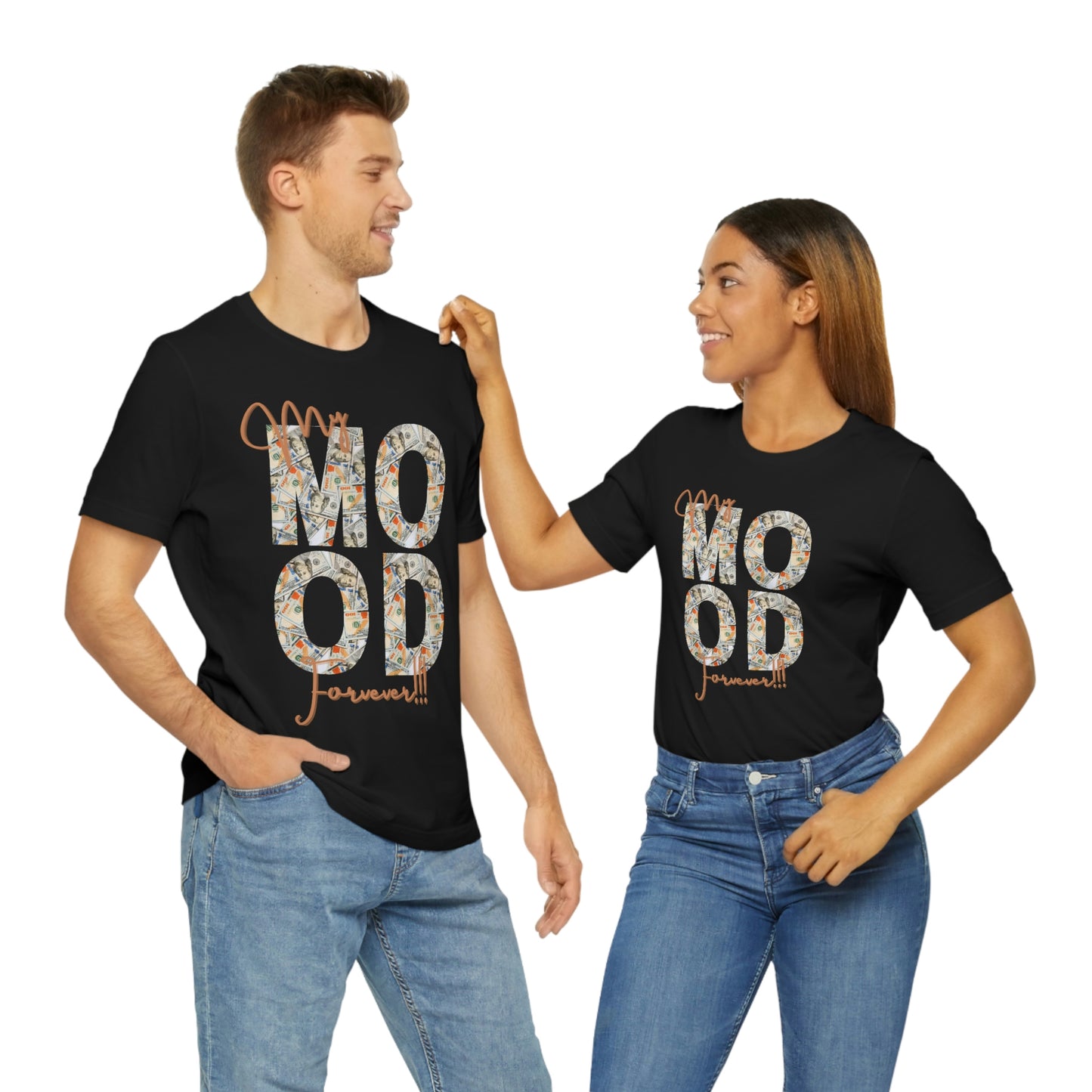 “My Mood Forever “ Jersey Short Sleeve Tee