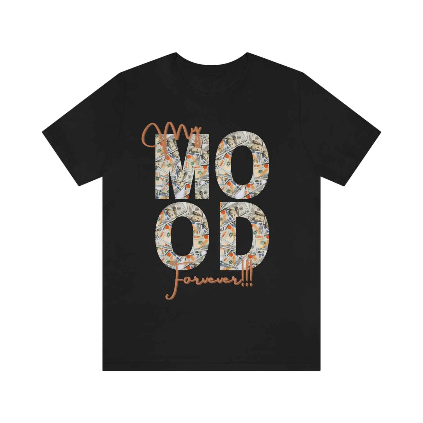 “My Mood Forever “ Jersey Short Sleeve Tee