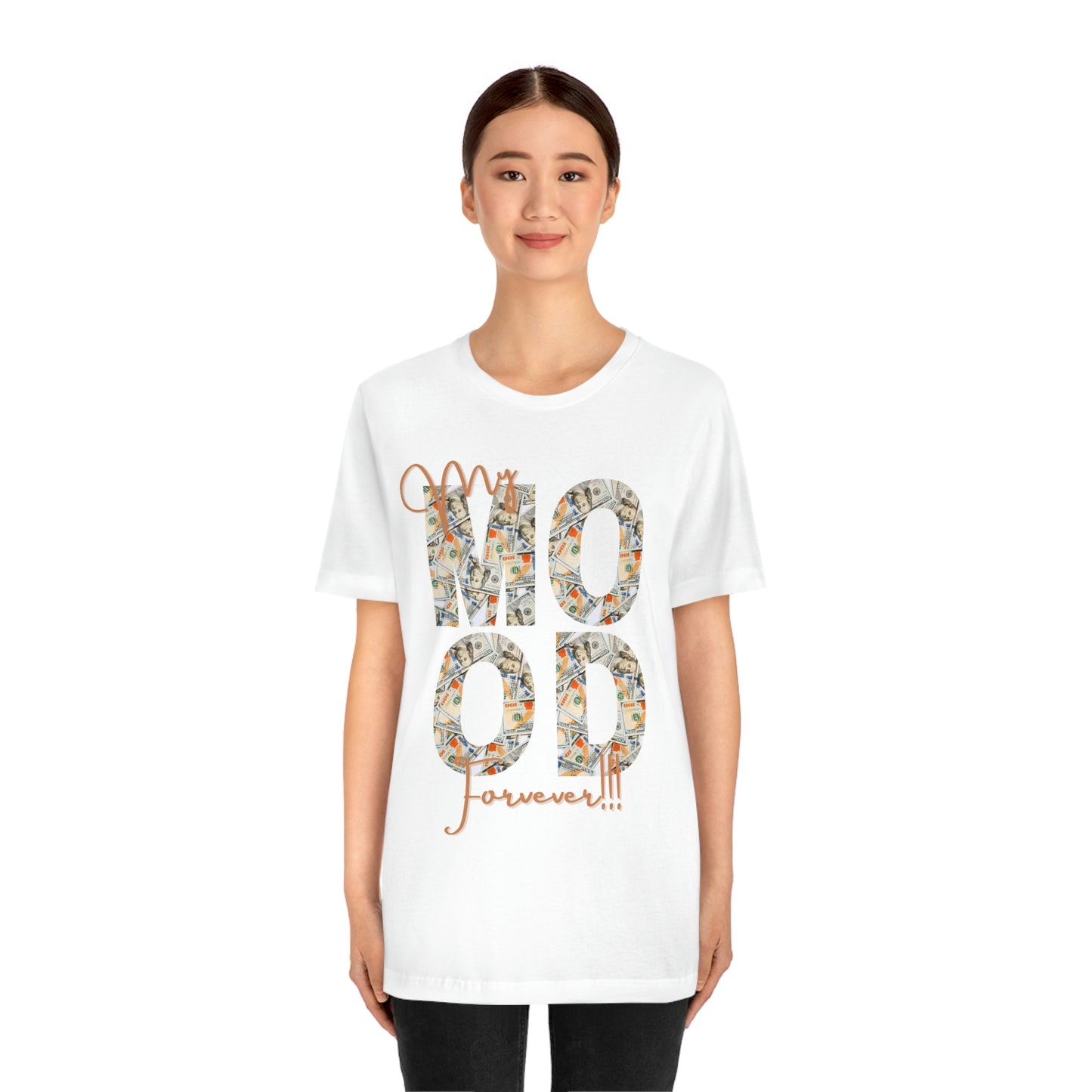 “My Mood Forever “ Jersey Short Sleeve Tee
