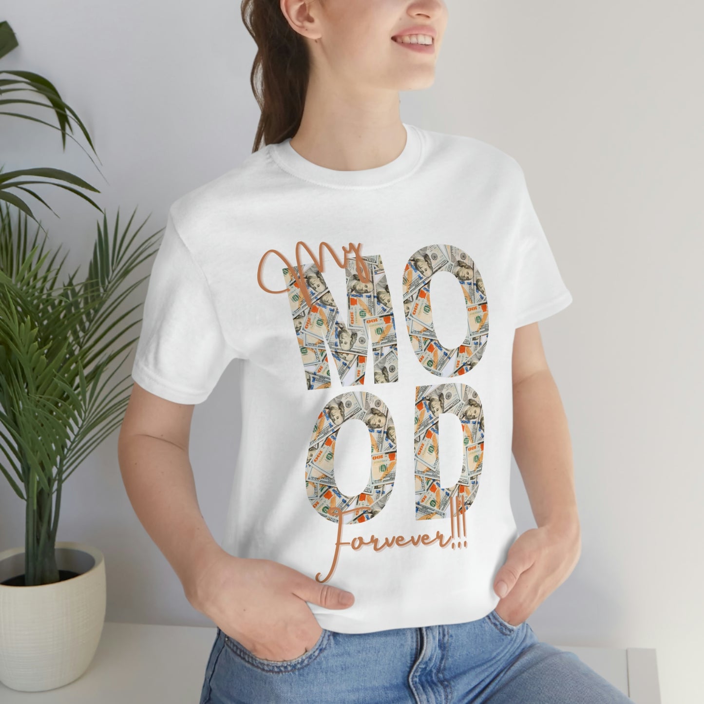 “My Mood Forever “ Jersey Short Sleeve Tee