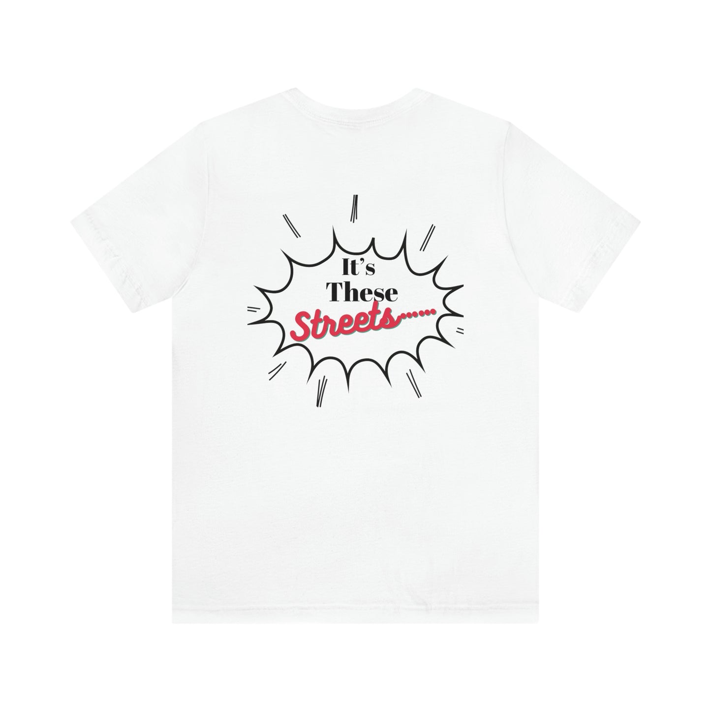 “ I’m just saying”  Short Sleeve Tee