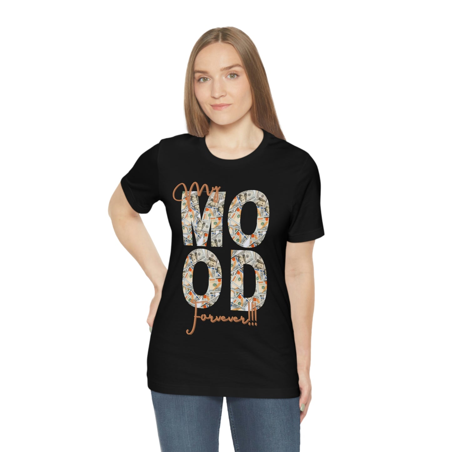 “My Mood Forever “ Jersey Short Sleeve Tee
