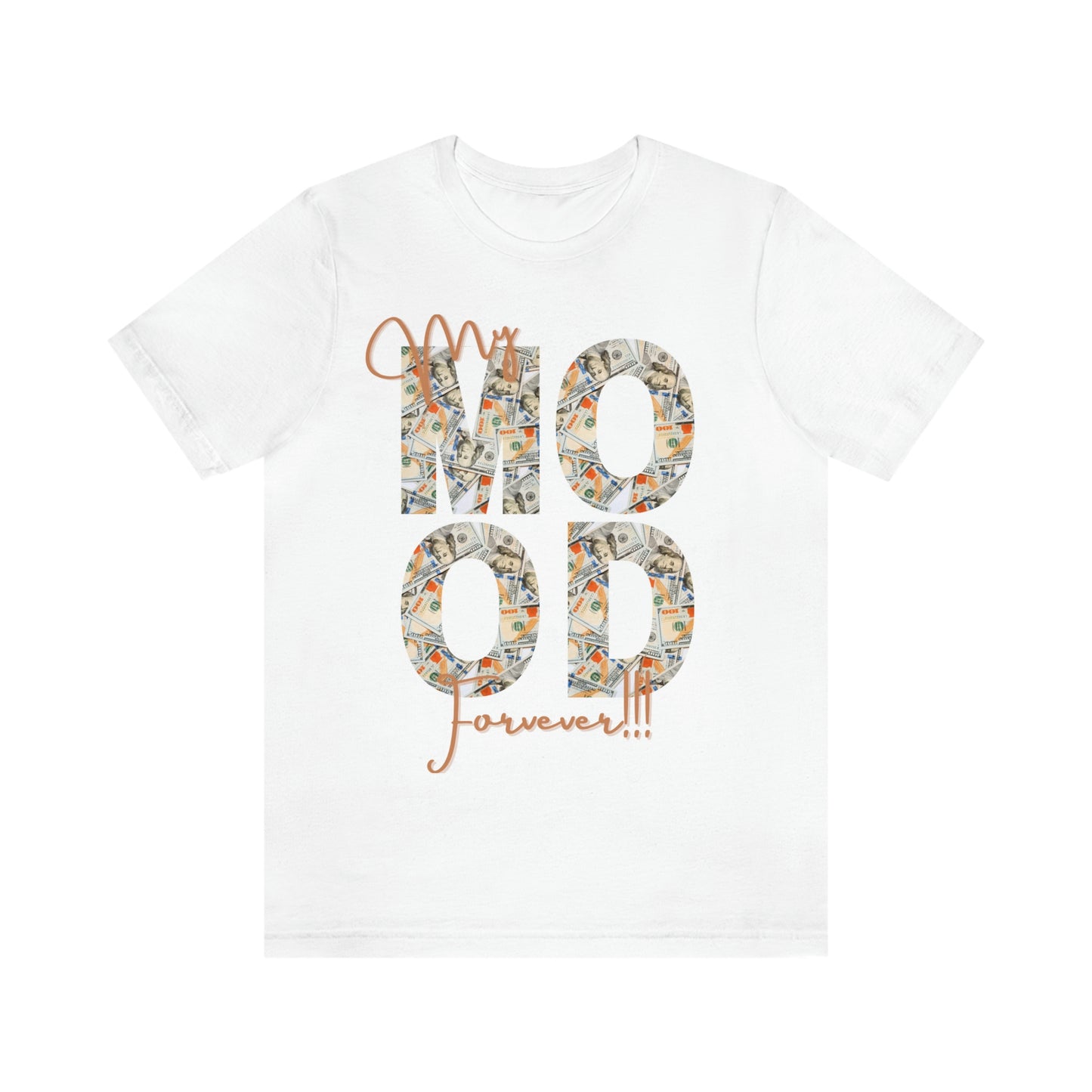 “My Mood Forever “ Jersey Short Sleeve Tee
