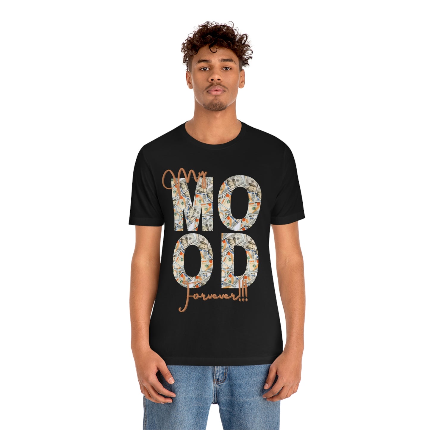 “My Mood Forever “ Jersey Short Sleeve Tee
