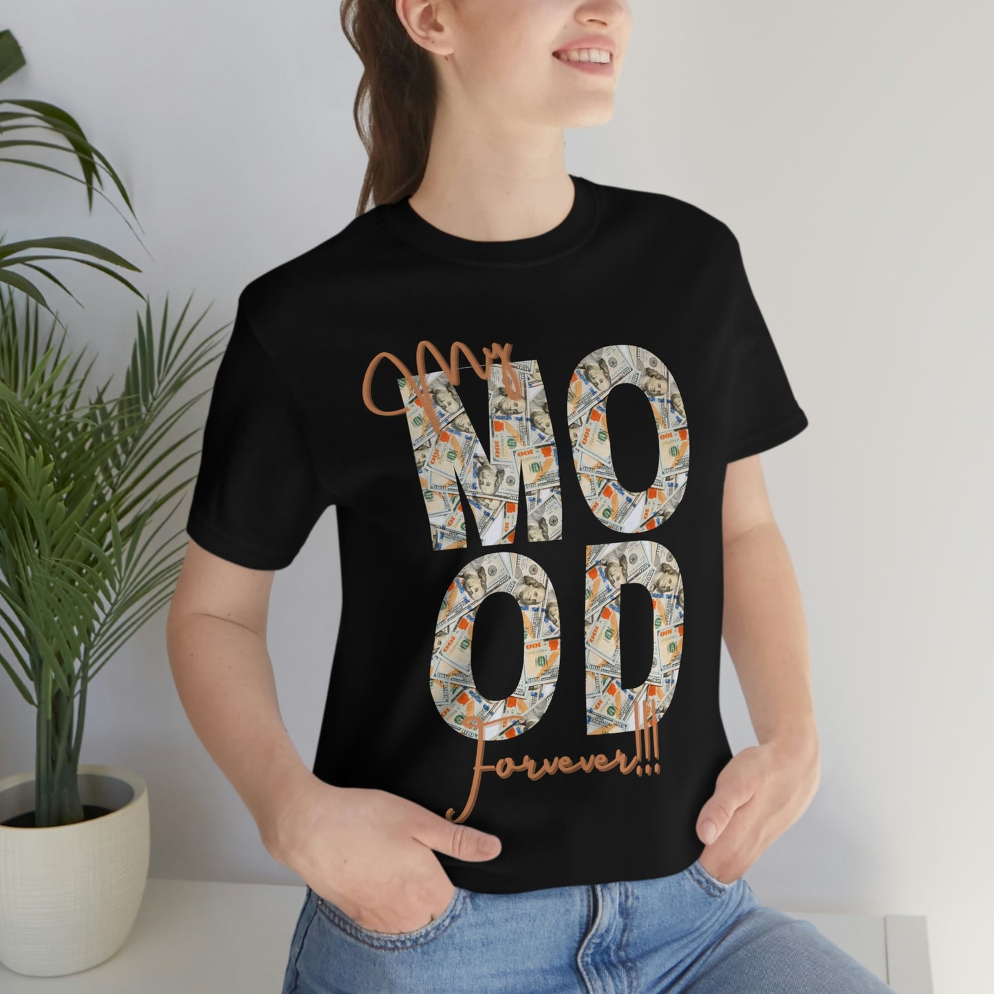 “My Mood Forever “ Jersey Short Sleeve Tee