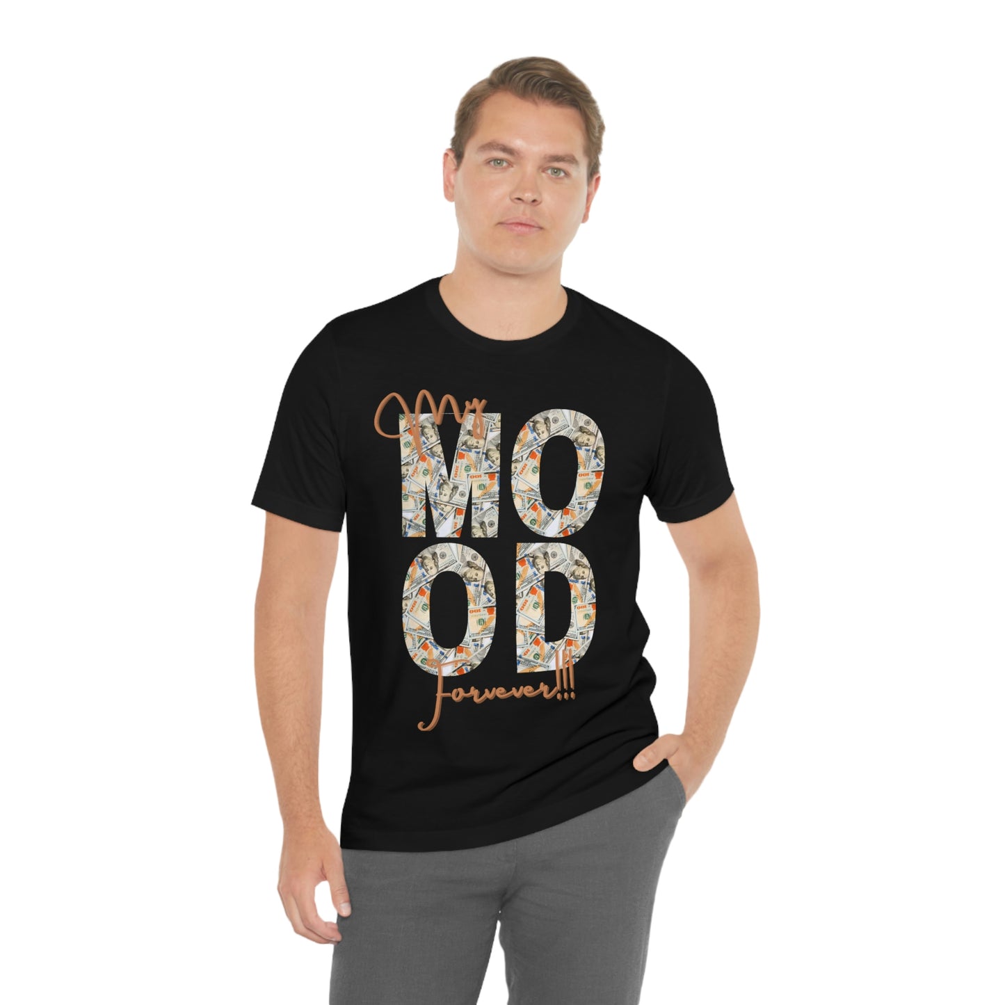 “My Mood Forever “ Jersey Short Sleeve Tee