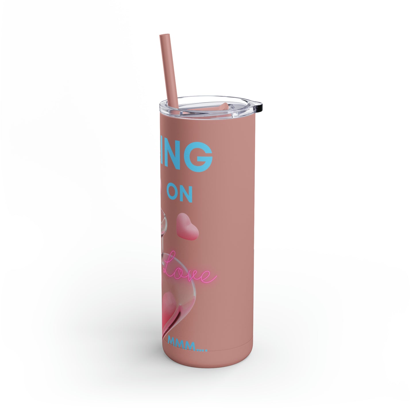 Sipping on Love Skinny Matte Tumbler, 20oz