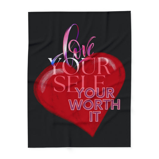 Love yourself, Your Worth It Fleece Blanket