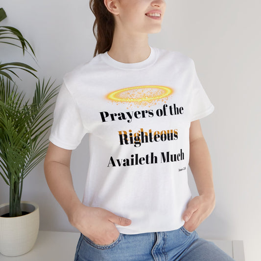 James 5:16 Righteous Shirt