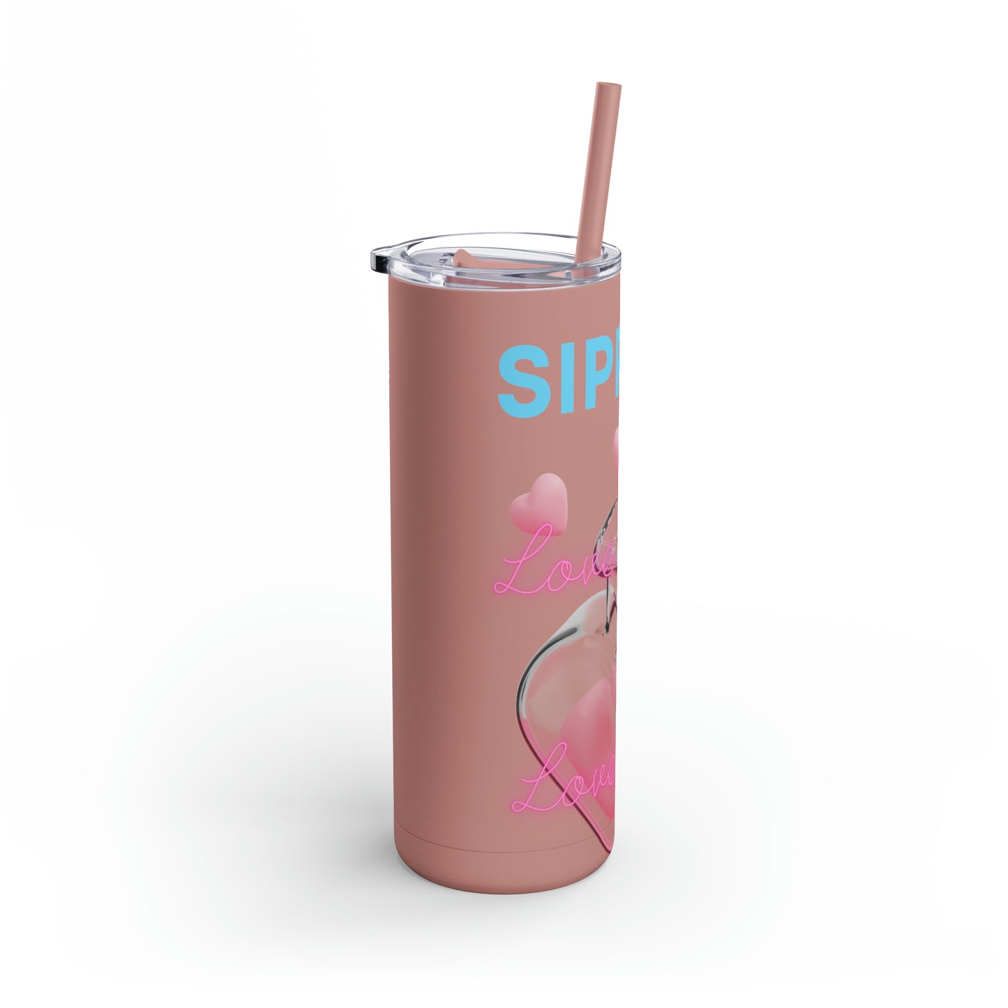 Sipping on Love Skinny Matte Tumbler, 20oz