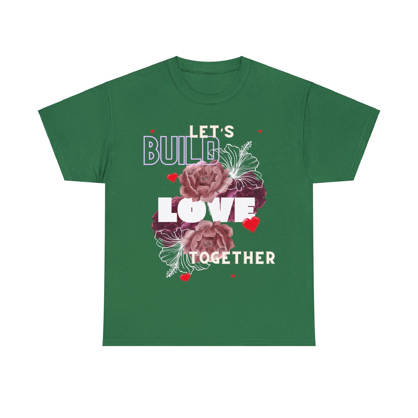 Let’s Build Love Shirt