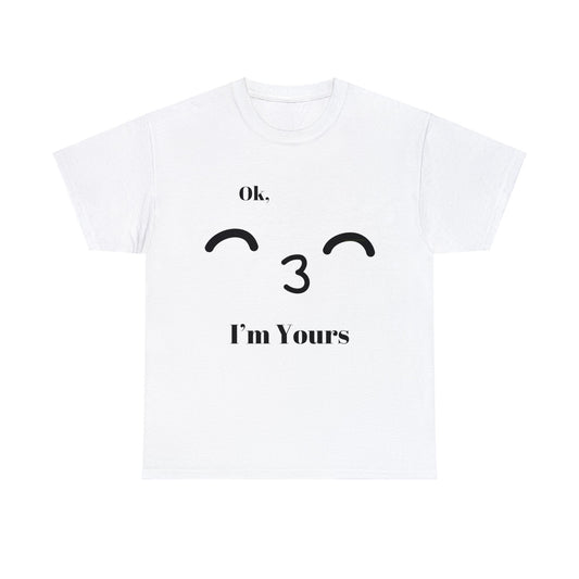 I’m yours Shirt