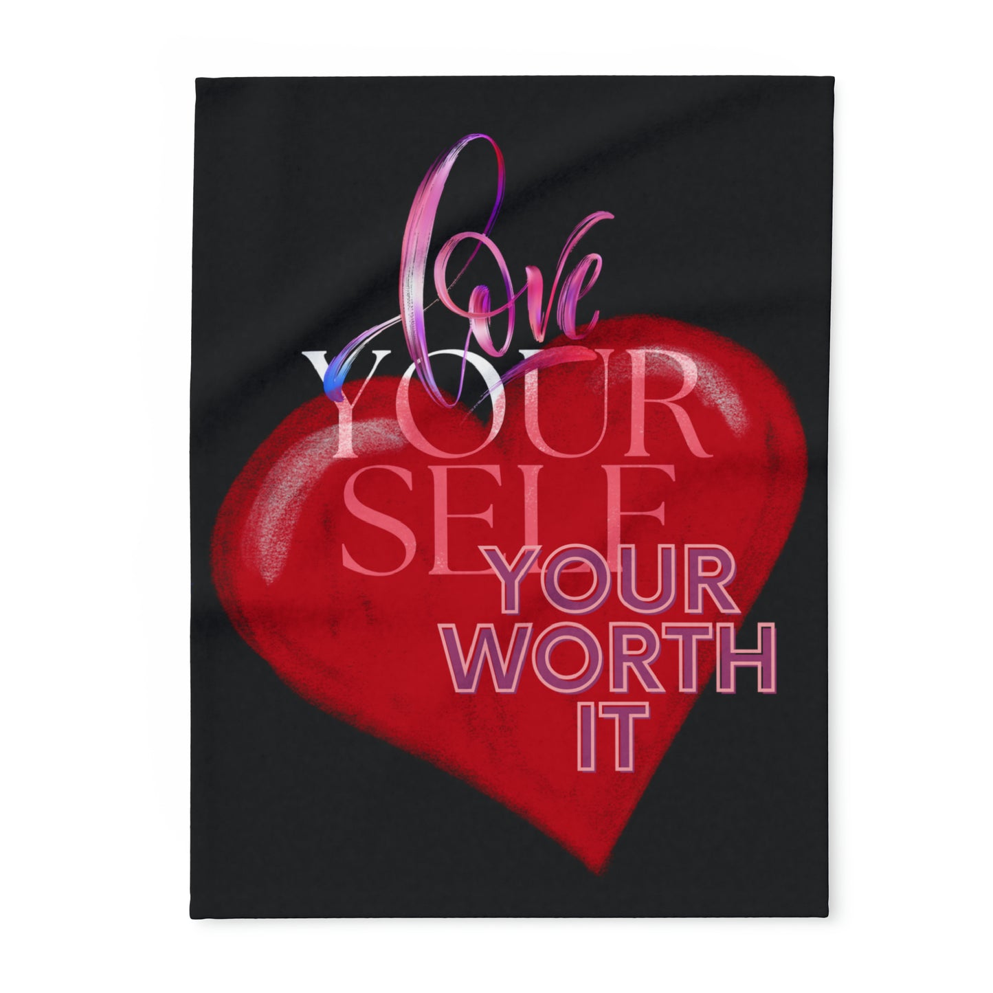 Love yourself, Your Worth It Fleece Blanket