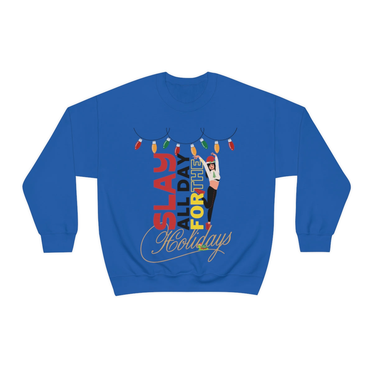 “Slay Allday For The Holiday”™ Crewneck Sweatshirt