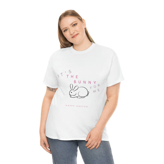 “It’s the Bunny for Me” Shirt