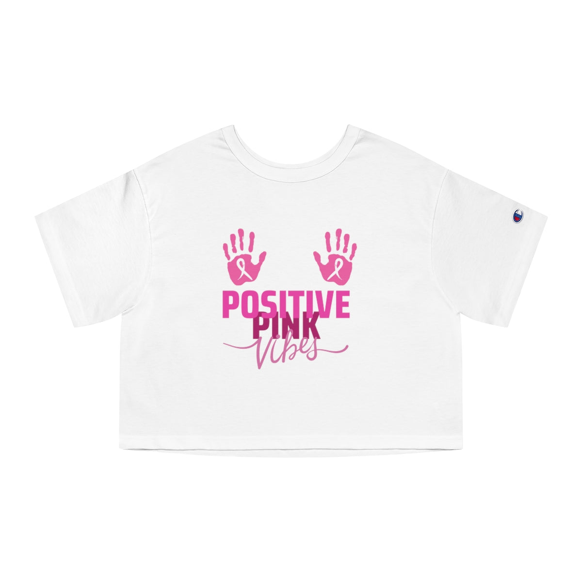 “Positive Pink Vibes” Champion Women's Cropped T-Shirt